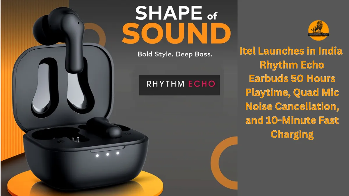 Itel Launches in India Rhythm Echo Earbuds
