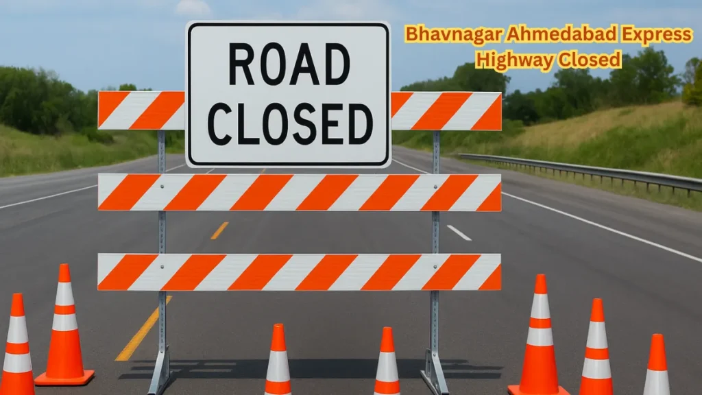 Bhavnagar Ahmedabad Express Highway closed
