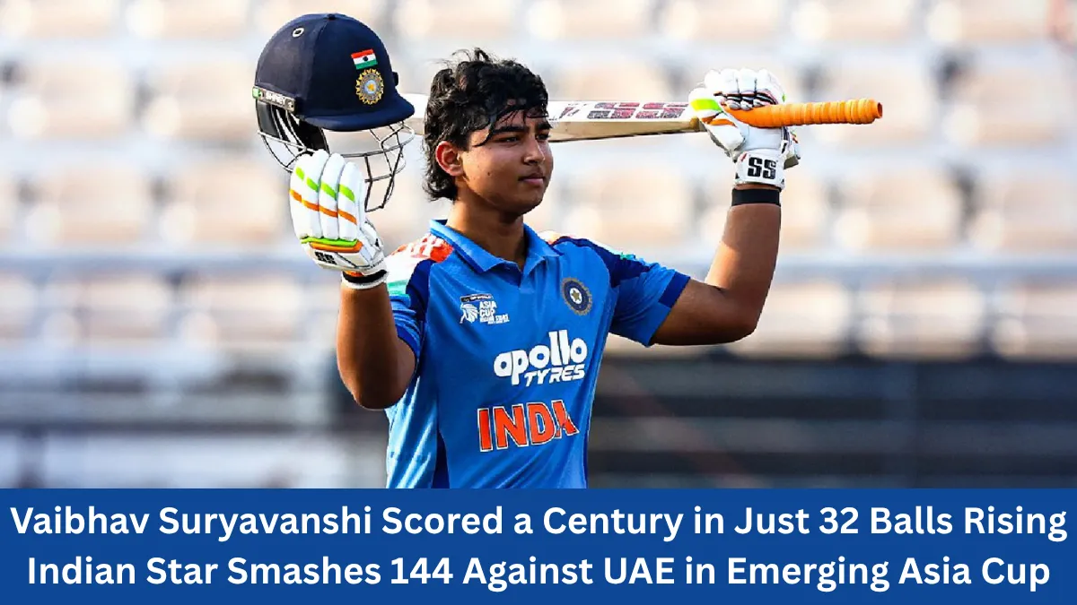Vaibhav Suryavanshi Scored a Century in Just 32 Balls